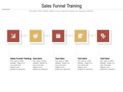Sales funnel training ppt powerpoint presentation professional graphics cpb