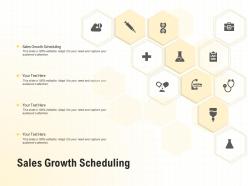 Sales growth scheduling ppt powerpoint presentation summary graphics