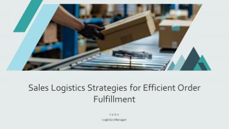 Sales Logistics Strategies For Efficient Order Fulfillment PPT Example AT