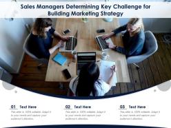 Sales Managers Determining Key Challenge For Building Marketing Strategy