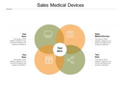 Sales medical devices ppt powerpoint presentation slides influencers cpb