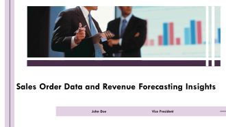 Sales Order Data And Revenue Forecasting Insights PPT Information AT