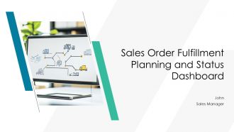 Sales Order Fulfillment Planning And Status Dashboard PPT Outline AT Sales Order Fulfillment Planning And Status Dashboard PPT Outline AT