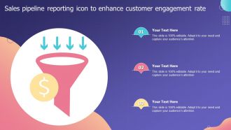 Sales Pipeline Reporting Icon To Enhance Customer Engagement Rate