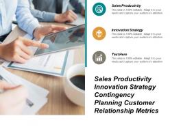 Sales productivity innovation strategy contingency planning customer relationship metrics cpb