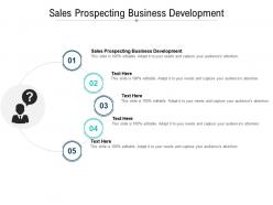 Sales prospecting business development ppt powerpoint presentation layouts cpb