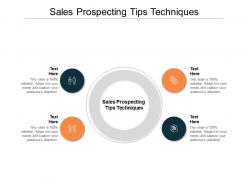 Sales prospecting tips techniques ppt powerpoint presentation summary cpb