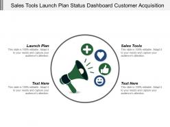 Sales Tools Launch Plan Status Dashboard Customer Acquisition