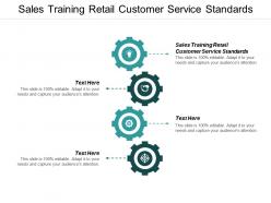 Sales training retail customer service standards ppt powerpoint presentation model templates cpb