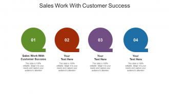 Sales work with customer success ppt powerpoint presentation visual aids styles cpb