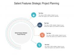 Salient features strategic project planning ppt powerpoint presentation portfolio example cpb