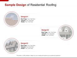 Sample design of residential roofing ppt powerpoint presentation pictures