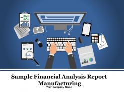 Sample Financial Analysis Report Manufacturing Powerpoint Presentation Slides
