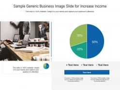 Sample generic business image slide for increase income infographic template