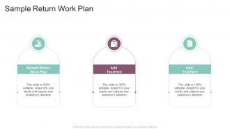 Sample Return Work Plan In Powerpoint And Google Slides Cpb