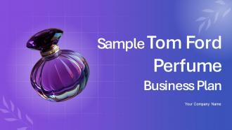 Sample Tom Ford Perfume Business Plan Powerpoint Presentation Slides BP V