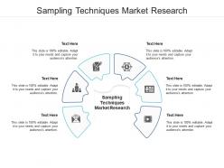 Sampling techniques market research ppt powerpoint presentation picture cpb