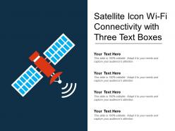 Satellite icon wi fi connectivity with three text boxes