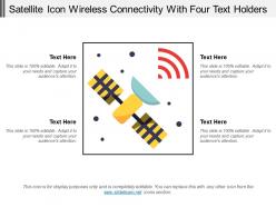 Satellite Icon Wireless Connectivity With Four Text Holders