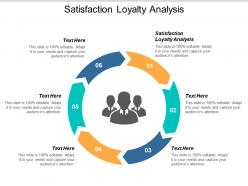 Satisfaction loyalty analysis ppt powerpoint presentation visual aids outline cpb