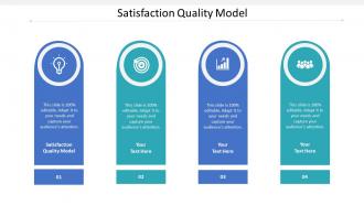 Satisfaction quality model ppt powerpoint presentation show visual aids cpb