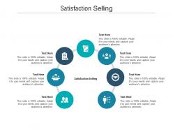 Satisfaction selling ppt powerpoint presentation show rules cpb