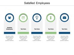 Satisfied employees ppt powerpoint presentation portfolio influencers cpb