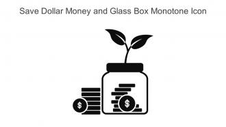 Save Dollar Money And Glass Box Monotone Icon In Powerpoint Pptx Png And Editable Eps Format