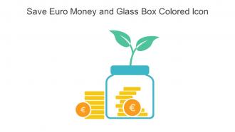 Save Euro Money And Glass Box Colored Icon In Powerpoint Pptx Png And Editable Eps Format
