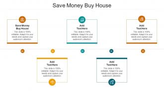 Save Money Buy House Ppt Powerpoint Presentation Gallery Introduction Cpb