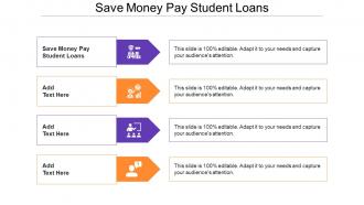 Save Money Pay Student Loans Ppt Powerpoint Presentation Summary Graphics Cpb
