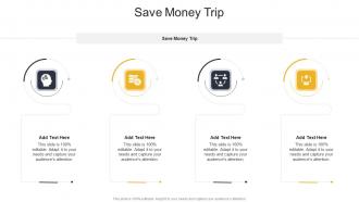 Save Money Trip In Powerpoint And Google Slides Cpb