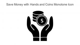 Save Money With Hands And Coins Monotone Icon In Powerpoint Pptx Png And Editable Eps Format