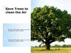 Save trees to clean the air