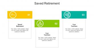 Saved retirement ppt powerpoint presentation ideas display cpb