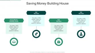 Saving Money Building House In Powerpoint And Google Slides Cpb