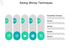 Saving money techniques ppt powerpoint presentation visual aids summary cpb