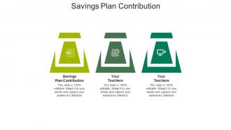Savings plan contribution ppt powerpoint presentation show cpb