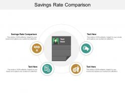 Savings rate comparison ppt powerpoint presentation clipart cpb