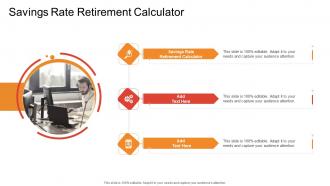 Savings Rate Retirement Calculator In Powerpoint And Google Slides Cpb