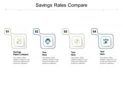 Savings rates compare ppt powerpoint presentation summary microsoft cpb