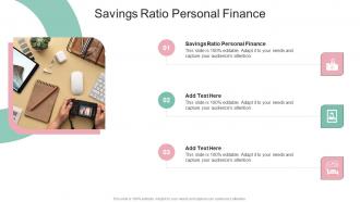 Savings Ratio Personal Finance In Powerpoint And Google Slides Cpb