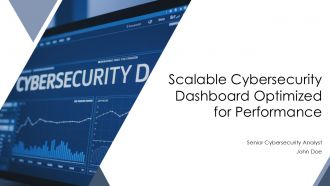 Scalable Cybersecurity Dashboard Optimized For Performance PPT Designs AT