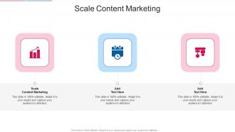 Scale Content Marketing In Powerpoint And Google Slides Cpb