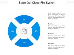 Scale out cloud file system ppt powerpoint presentation outline mockup cpb