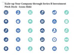 Scale up your company through series b investment pitch deck icons slide