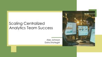 Scaling Centralized Analytics Team Success PPT Template AT