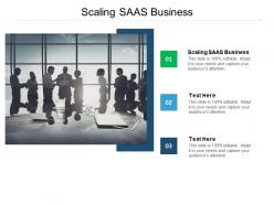 Scaling saas business ppt powerpoint presentation infographic template layout ideas cpb