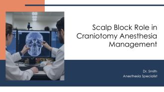 Scalp Block Role In Craniotomy Anesthesia Management PPT Sample AT