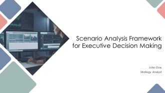 Scenario Analysis Framework For Executive Decision Making PPT Guidelines AT